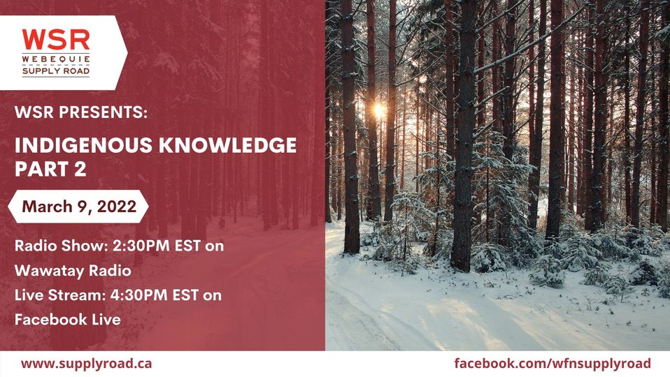 Webequie Supply Road presents: Indigenous Knowledge – Part 2